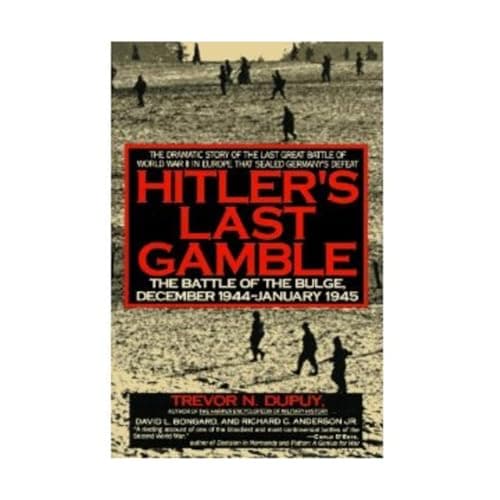 Book cover for Hitler's Last Gamble: The Battle of the Bulge, December 1944-January 1945 by Dupuy, Trevor N.