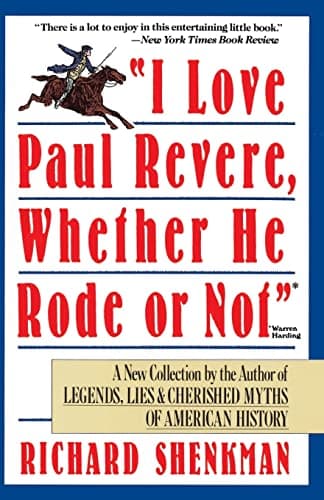 Book cover for I Love Paul Revere, Whether He Rode or Not by Shenkman, Richard
