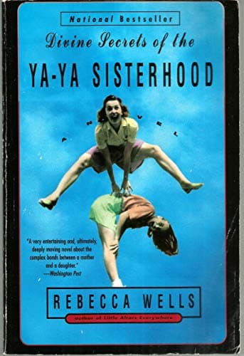 Book cover for Divine Secrets of the Ya-Ya Sisterhood: A Novel by Wells, Rebecca