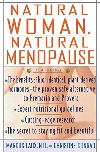 Book cover for Natural Woman, Natural Menopause: The Authoritative Guide to Bio-Identical Hormones and Long-Lasting Vitality by Marcus Laux