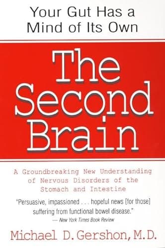 Book cover for The Second Brain: A Groundbreaking New Understanding of Nervous Disorders of the Stomach and Intestine by Gershon, Michael