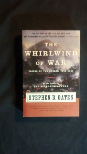 Book cover for The Whirlwind of War: Voices of the Storm, 1861-1865 by Oates, Stephen B.