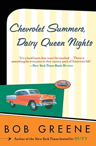 Book cover for Chevrolet Summers, Dairy Queen Nights: Heartrending and Exhilarating Stories of Triumphs, Tragedies, and the American Spirit by Greene, Bob