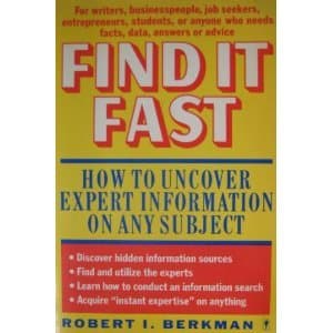 Book cover for Find It Fast: How to Uncover Expert Information on Any Subject by Berkman, Bob