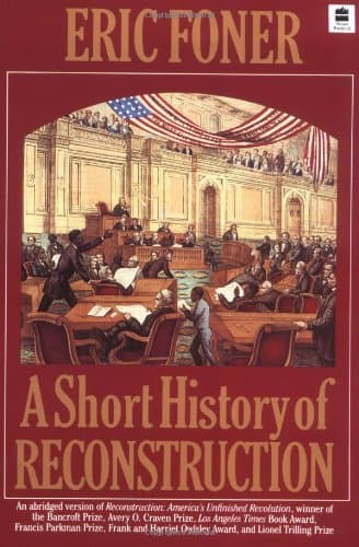 Book cover for A Short History of Reconstruction, 1863-1877 by Foner, Eric