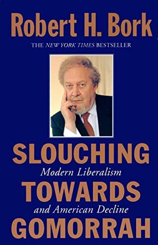 Book cover for Slouching Towards Gomorrah by Bork, Robert H.
