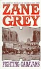 Book cover for Fighting Caravans by Grey, Zane