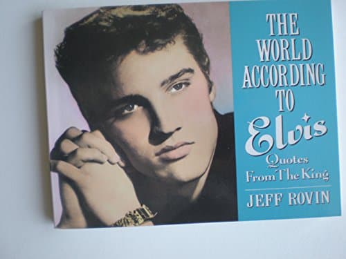 Book cover for The World According to Elvis: Quotes from the King by Rovin, Jeff