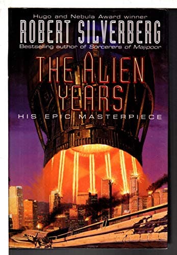 Book cover for The Alien Years by Silverberg, Robert