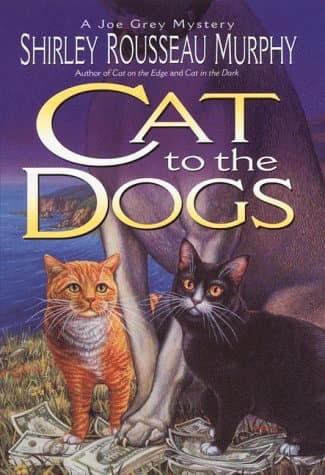 Book cover for Cat to the Dogs: A Joe Grey Mystery (Joe Grey Mysteries) by Murphy, Shirley Rousseau