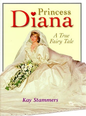 Book cover for Princess Diana: A True Fairy Tale by Stammers, Kay
