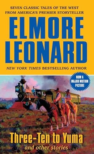 Book cover for Three-Ten to Yuma and Other Stories by Leonard, Elmore