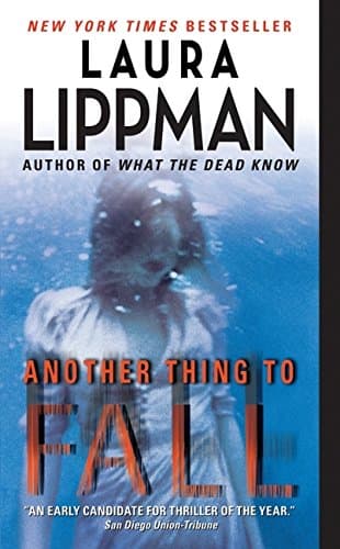 Book cover for Another Thing to Fall (Tess Monaghan Novel, 10) by Lippman, Laura