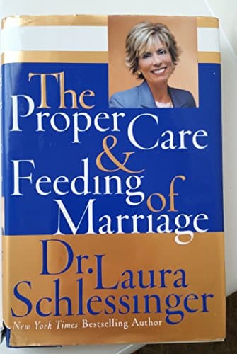 Book cover for The Proper Care and Feeding of Marriage by Schlessinger, Laura