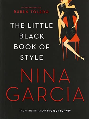 Book cover for The Little Black Book of Style: A New York Times Bestseller to Uncover Your Signature Look by Garcia, Nina