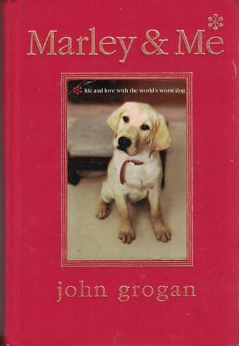 Book cover for Marley & Me Illustrated Edition: Life and Love with the World's Worst Dog by Grogan, John