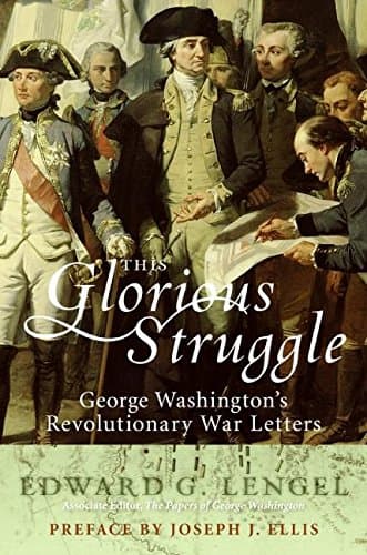 Book cover for This Glorious Struggle: George Washington's Revolutionary War Letters by Lengel, Edward G.