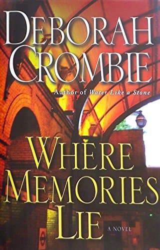 Book cover for Where Memories Lie (Duncan Kincaid/Gemma James Novels, 12) by Crombie, Deborah