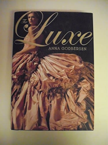 Book cover for The Luxe by Godbersen, Anna