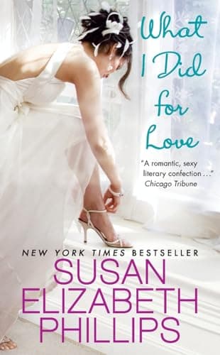 Book cover for What I Did for Love: A Heartwarming Sports Romance with a Touch of Magic, Fall in Love All Over Again! (Wynette, Texas, 5) by Phillips, Susan Elizabeth