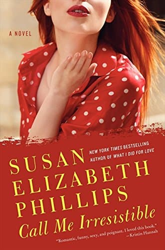 Book cover for Call Me Irresistible: A Novel by Phillips, Susan Elizabeth