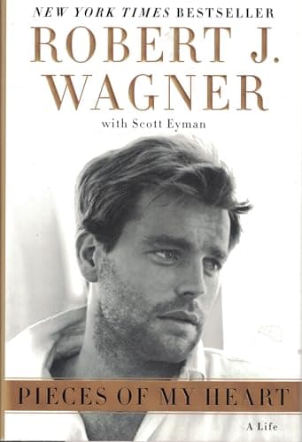 Book cover for Pieces of My Heart: A Life by Wagner, Robert J.