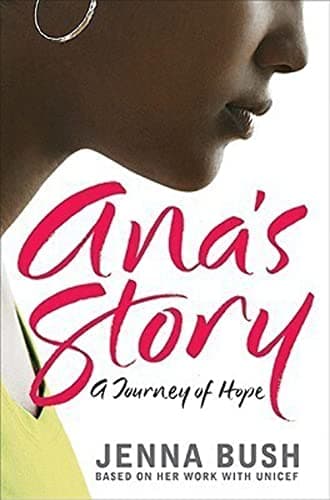 Book cover for Ana's Story: A Journey of Hope by Bush, Jenna