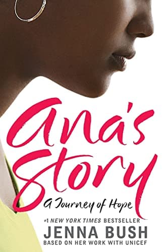 Book cover for Ana's Story: A Journey of Hope by Bush, Jenna