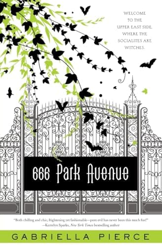 Book cover for 666 Park Avenue: A Mysterious Thriller with a Witchy Twist, Enter the Dark Side of High Society (666 Park Avenue Novels, 1) by Pierce, Gabriella