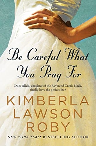 Book cover for Be Careful What You Pray For by Roby, Kimberla Lawson