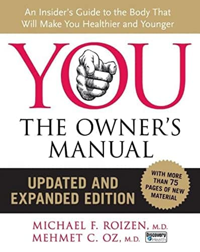 Book cover for YOU: The Owner's Manual, Updated and Expanded Edition: An Insider's Guide to the Body that Will Make You Healthier and Younger by Mehmet C. Oz