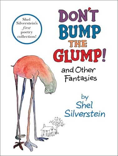 Book cover for Don't Bump the Glump!: And Other Fantasies by Silverstein, Shel