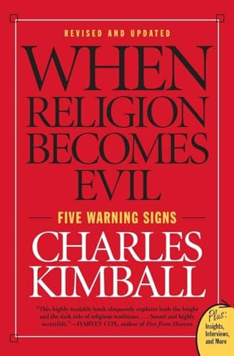 When Religion Becomes Evil: Five Warning Signs (Plus: Insights, Interviews, and More)