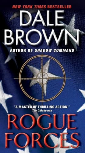 Book cover for Rogue Forces: A Riveting Spy Novel Featuring Patrick McLanahan Going Rogue by Brown, Dale