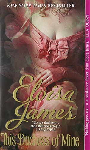 Book cover for This Duchess of Mine (Desperate Duchesses, 5) by James, Eloisa