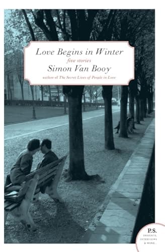 Book cover for Love Begins in Winter: Five Stories (P.S.) by Van Booy, Simon