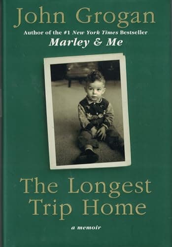 Book cover for The Longest Trip Home: A Memoir by Grogan, John