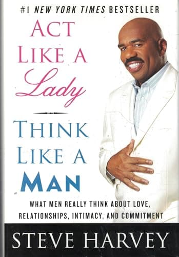 Book cover for Act Like a Lady, Think Like a Man: What Men Really Think About Love, Relationships, Intimacy, and Commitment by Harvey, Steve