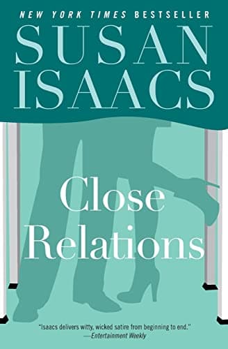 Book cover for Close Relations: New York Times Bestseller – A Sophisticated Female Speechwriter's Witty, Sexy Political Romance by Isaacs, Susan