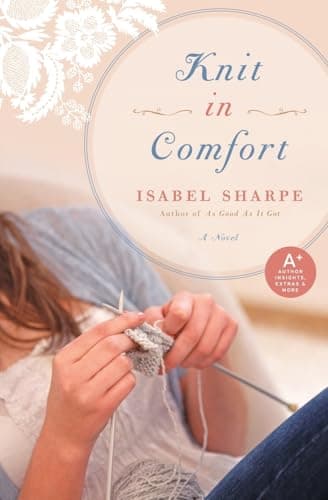 Book cover for Knit in Comfort: A Novel by Sharpe, Isabel