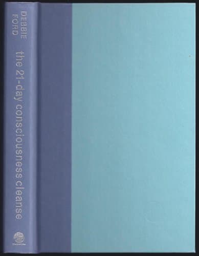 Book cover for The 21-Day Consciousness Cleanse: A Breakthrough Program for Connecting with Your Soul's Deepest Purpose by Ford, Debbie
