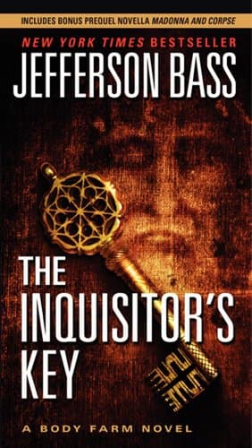 Book cover for The Inquisitor's Key: A Body Farm Novel (Body Farm Novel, 7) by Bass, Jefferson