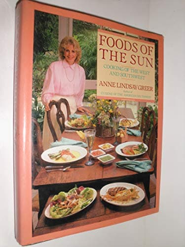 Book cover for Foods of the Sun: New Southwest Cuisine by Greer, Anne Lindsay