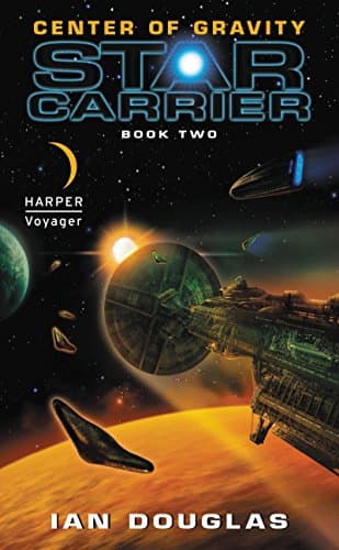 Book cover for Center of Gravity: The Second Star Carrier Military Sci-Fi Space Opera – Humanity's Epic Battle (Star Carrier Series, 2) by Douglas, Ian