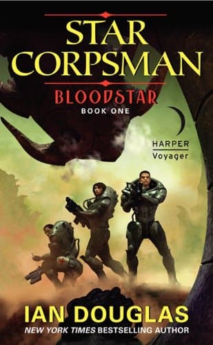 Book cover for Bloodstar: Star Corpsman: Book One (Star Corpsman Series, 1) by Douglas, Ian