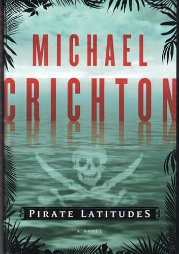 Book cover for Pirate Latitudes: A Novel by Crichton, Michael
