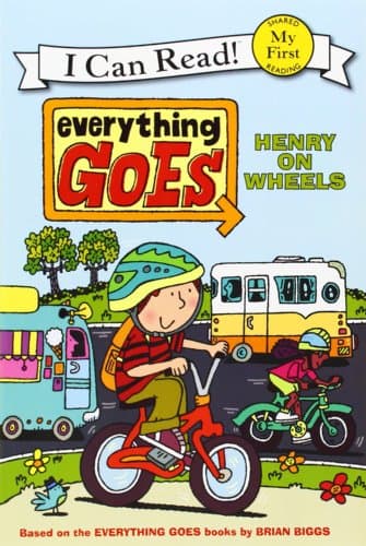 Book cover for Everything Goes: Henry on Wheels (My First I Can Read) by Biggs, Brian