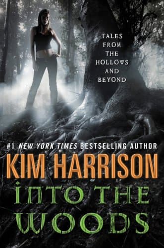 Book cover for Into the Woods: Tales from the Hollows and Beyond (A Hollows Novella) by Harrison, Kim