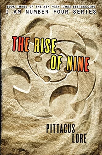 Book cover for The Rise of Nine (Lorien Legacies, Book 3) by Lore, Pittacus