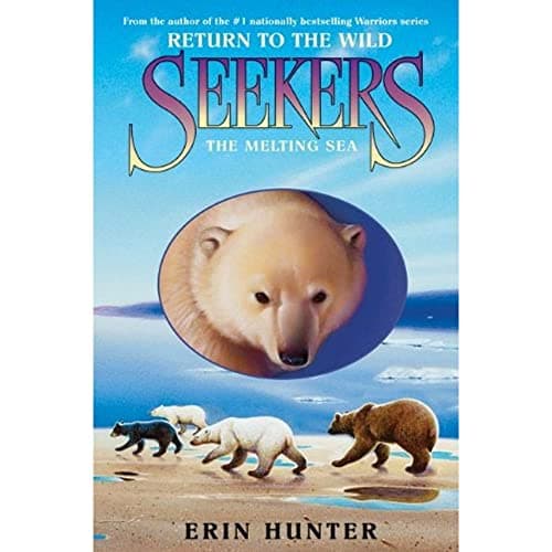 Book cover for Seekers: Return to the Wild #2: The Melting Sea by Hunter, Erin